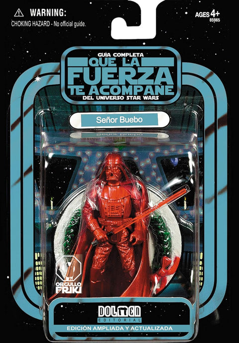 Que la fuerza te acompañe. Guia completa universo Star Wars -Señor Buebo
