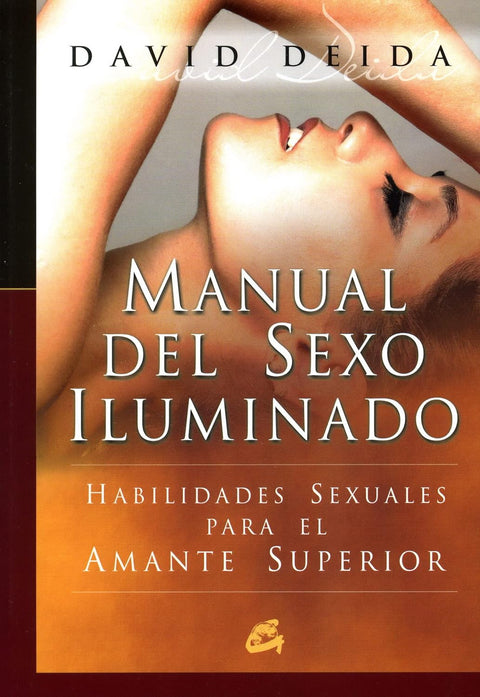 Manual del sexo iluminado - David Deida