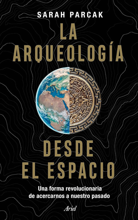 La arqueología desde el espacio - Sarah Parcak