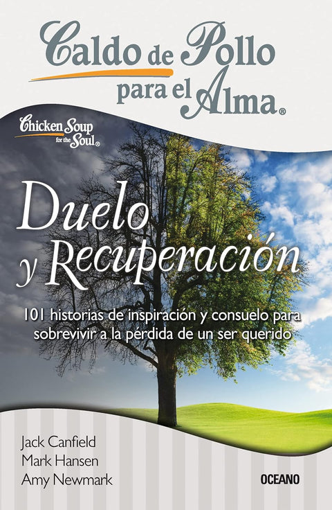 Caldo de pollo para el alma: Duelo y recuperacion - Jack Canfield