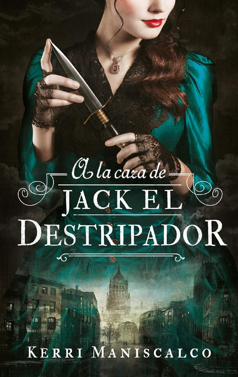 A la caza de Jack el destripador - Kerri Maniscalco