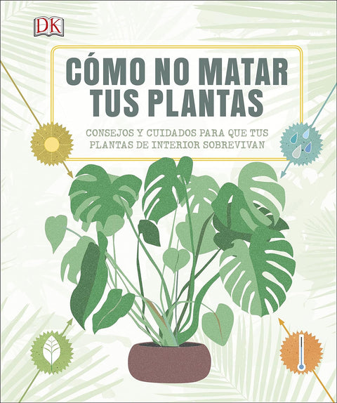 Como NO matar tus plantas - DK