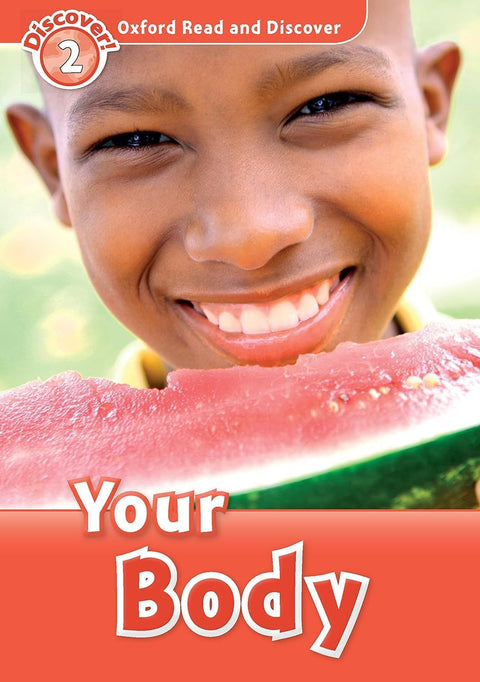 Oxford Read and Discover 2: Your body - Hazel Geatches