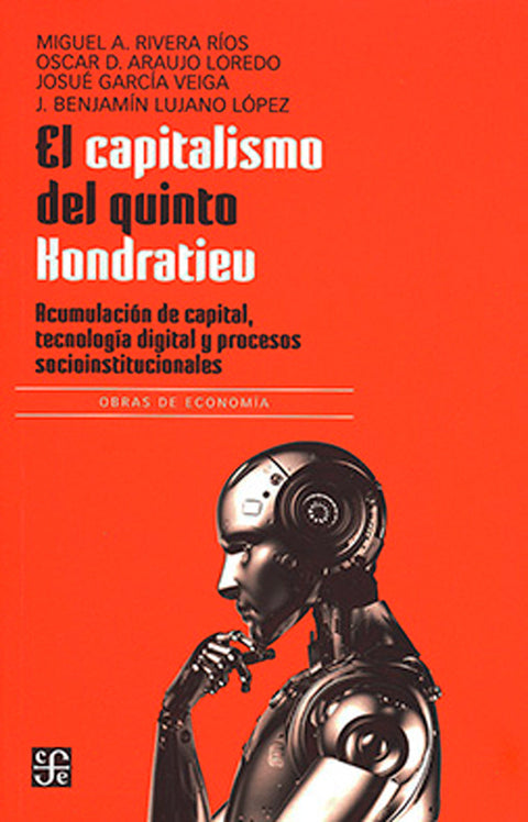 El capitalismo del quinto Kondratiev - Miguel Rivera Ríos
