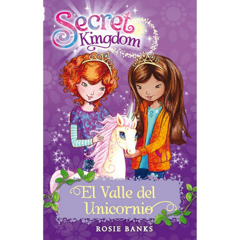 Secret Kingdom #2: El Valle Del Unicornio - Rosie Banks