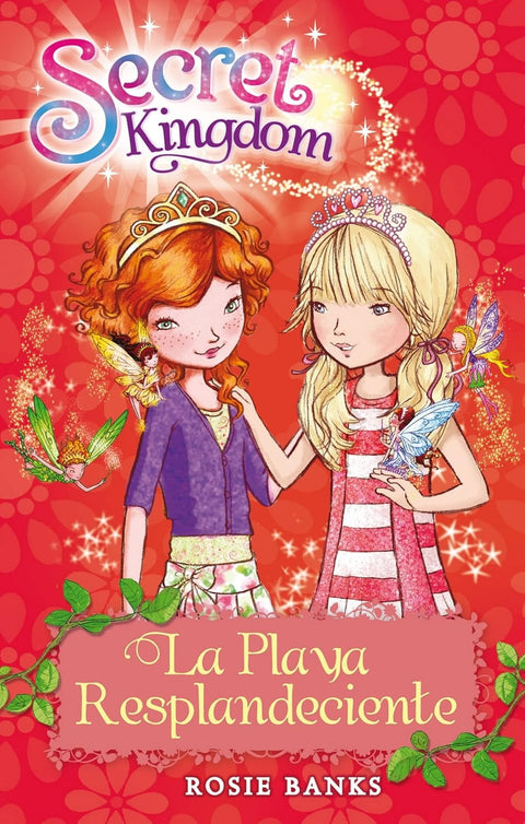 Secret Kingdom #6 - La Playa Resplandeciente - Rosie Banks