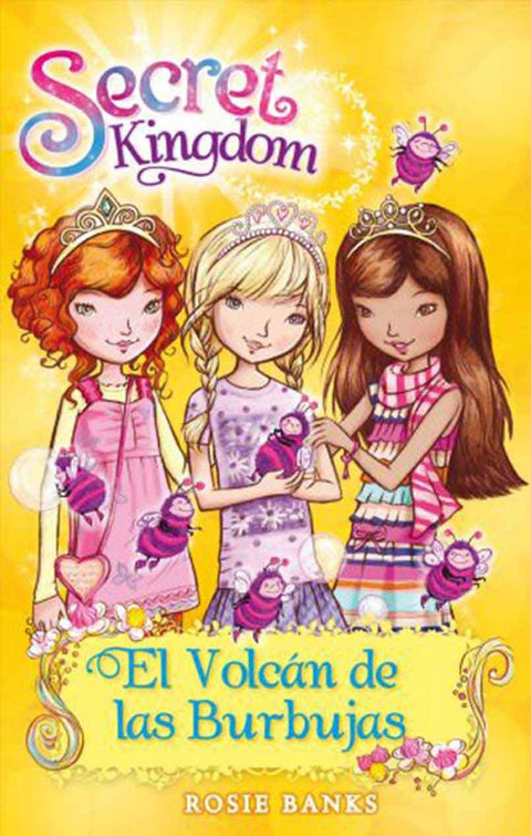 Secret Kingdom #7: El Volcan De Las Burbujas - Rosie Banks