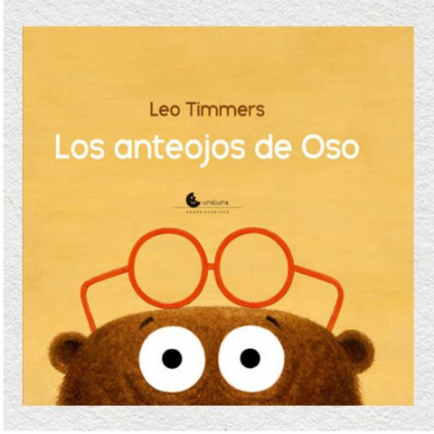 Los anteojos de Oso - Leo Timmers