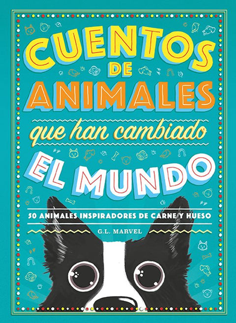 Cuentos de Animales que han Cambiado el Mundo - G.L. Marvel