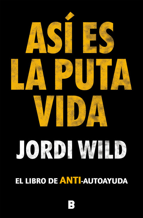 Así es la puta vida - Jordi Wild