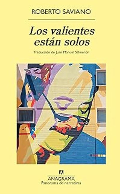 Los valientes están solos - Roberto Saviano