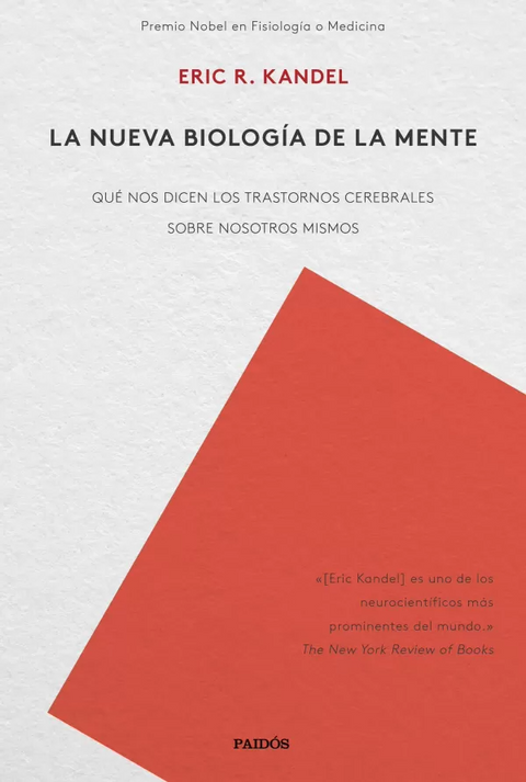 La nueva biologia de la mente - Eric R. Kandel