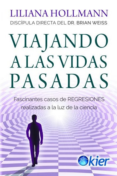 Viajando a las vidas pasadas - Liliana Hollman