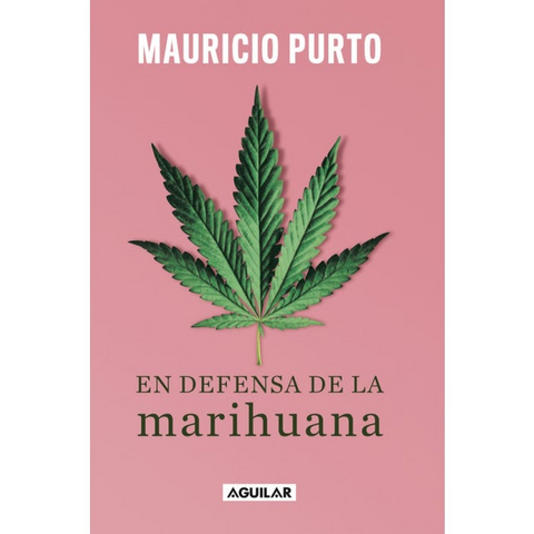 En defensa de la marihuana - Mauricio Purto