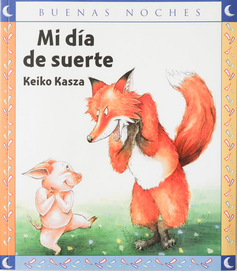 Mi dia de suerte - Keiko Kasza