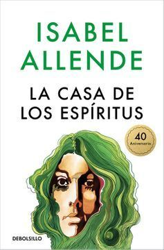 La Casa de los Espiritus (40 Aniversario) - Isabel Allende