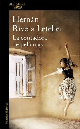 La contadora de peliculas - Hernan Rivera Letelier