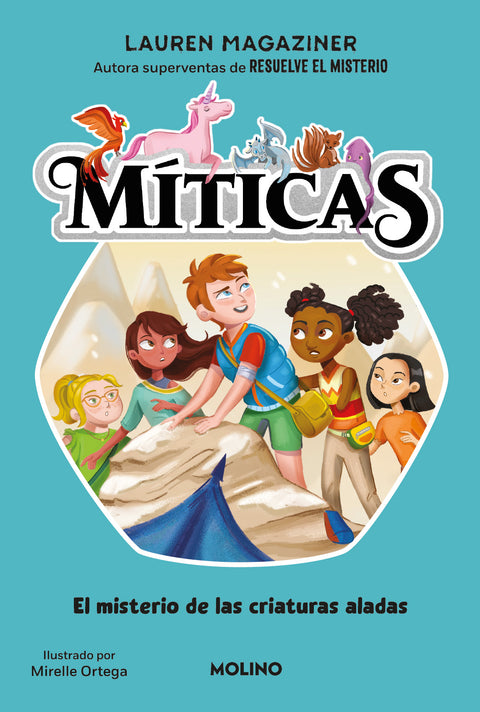 Míticas 2. El misterios de las criaturas aladas - Lauren Magaziner