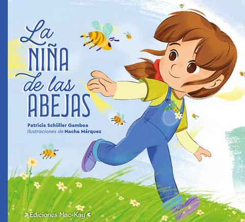 La Niña de las Abejas - Patricia Schüller Gamboa,