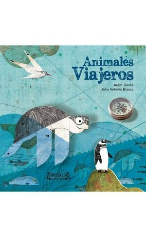 Animales Viajeros - Quim Tomas; JUlio Antonio Blasco