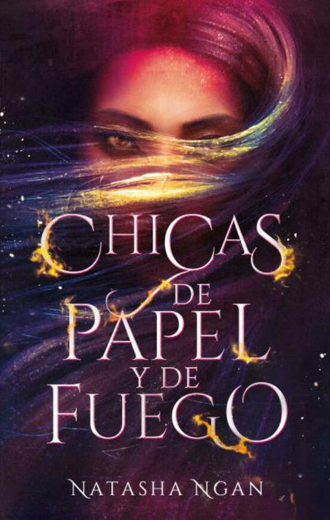 Chicas De Papel Y Fuego - Natasha Ngan