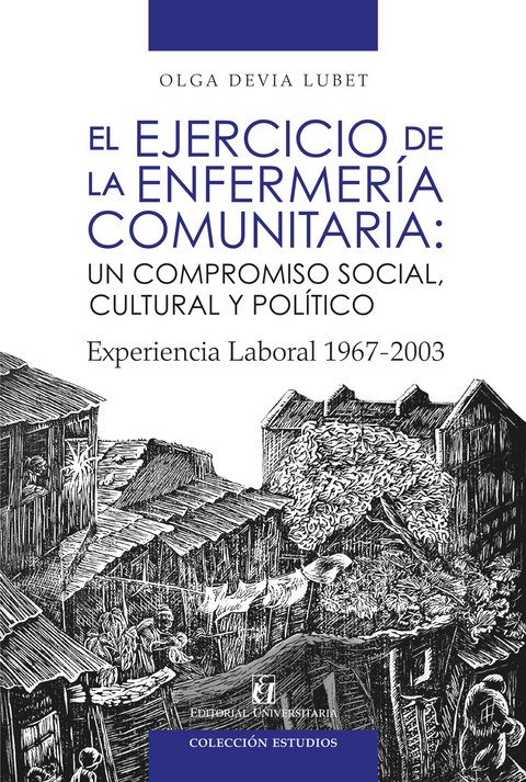 El ejercicio de la enfermería comunitaria - Olga Devia Lubet