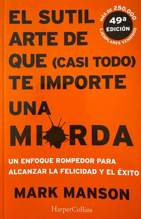 El sutil arte de que (casi todo) te importe una mi*rda - Mark Manson