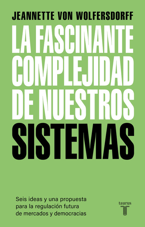 La fascinante complejidad de nuestros sistemas - Jeannette von Wolfersdorff