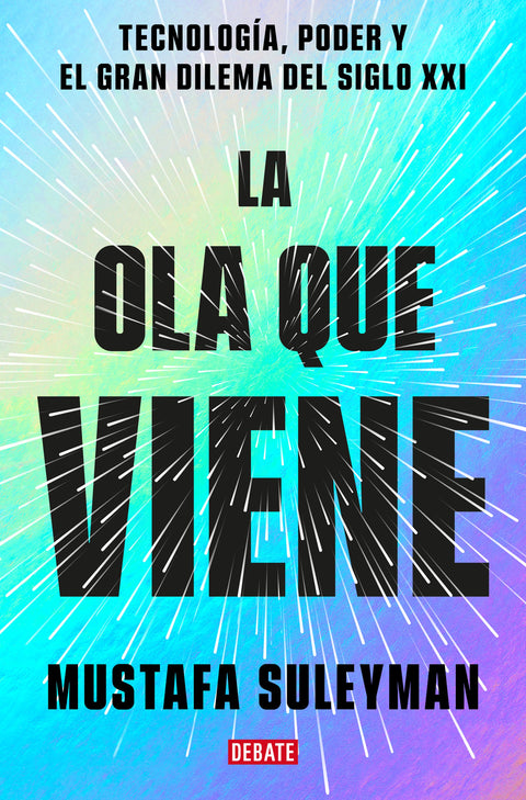 La ola que viene - Mustafa Suleyman
