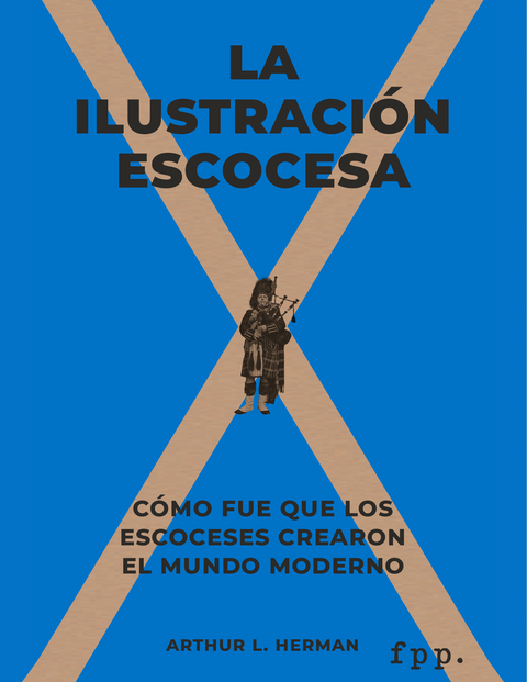 La ilustracion escocesa - Arthur L. Herman