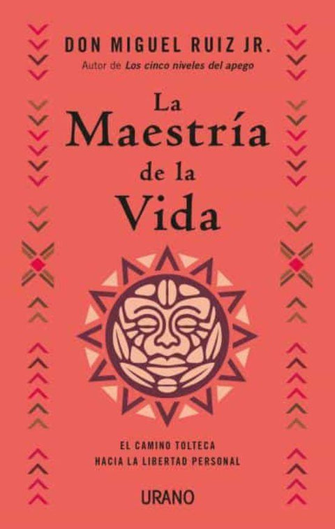 La Maestria de la Vida - Miguel Ruiz