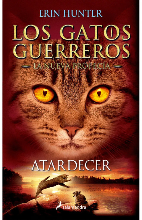 Atardecer. Los Gatos Guerreros. La Nueva Profecía 6 - Erin Hunter
