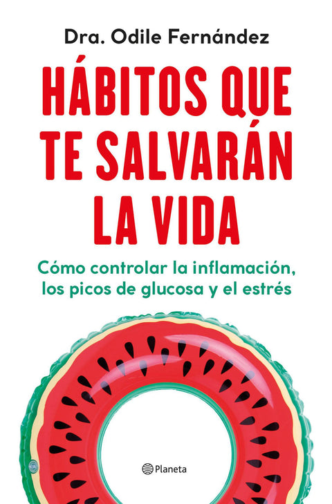 Habitos que te salvaran la vida - Dra. Odile Fernandez