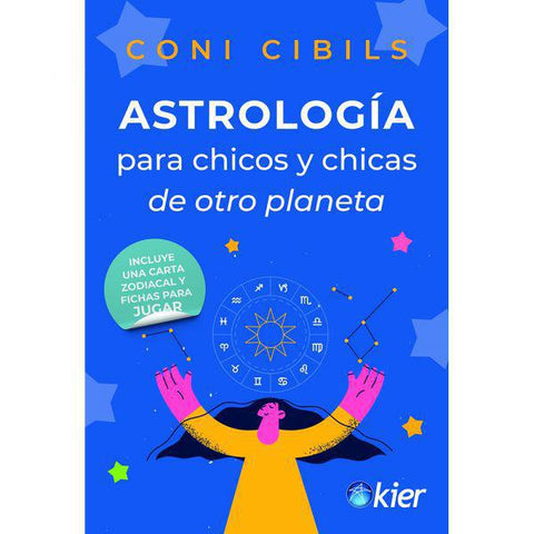 Astrologia Para Chicos Y Chicas de Otro  Planeta - Coni Cibils