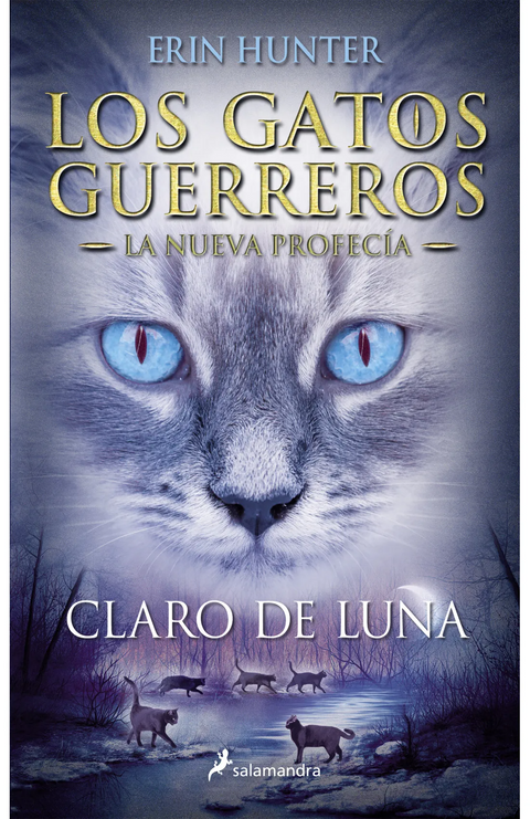 Claro de luna (Los Gatos Guerreros: La nueva profecía 2) - Erin Hunter