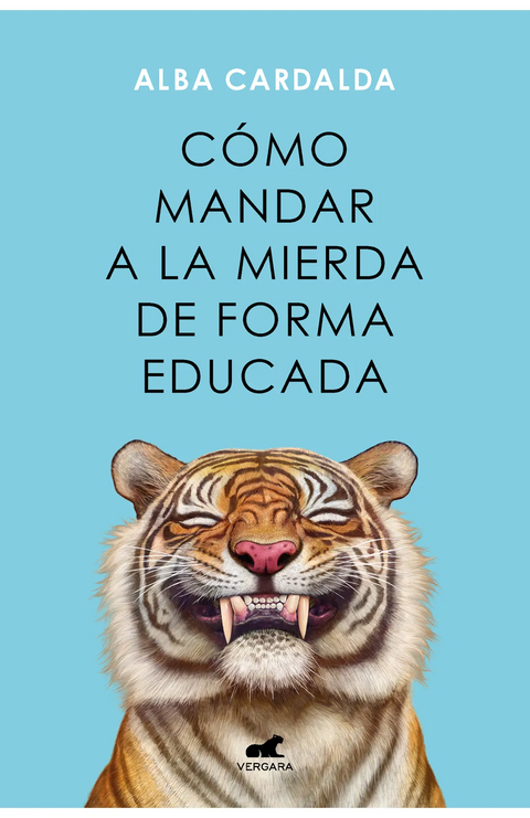 Como mandar a la mierda de forma educada - Alba Cardalda