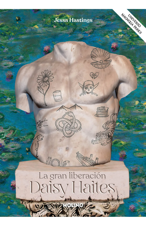 Daisy Haites. La gran liberación (Universo Magnolia Parks 4) - Jessa Hastings