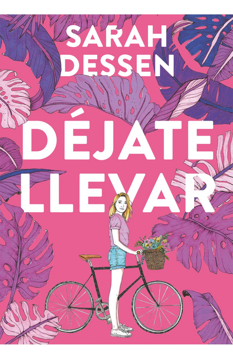 Déjate llevar - Sarah Dessen