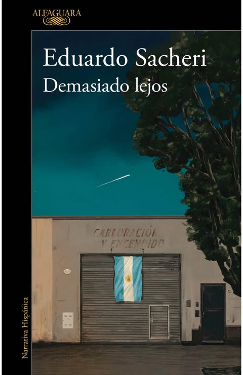 Demasiado lejos - Eduardo Sacheri