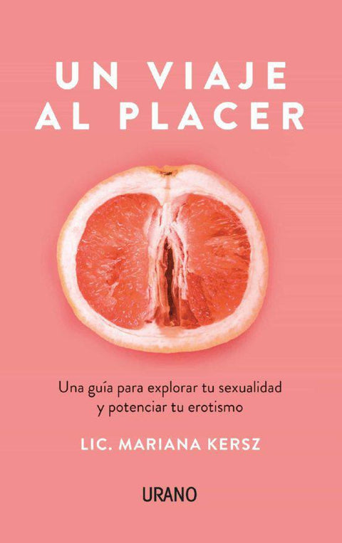Un Viaje al Placer - Lic. Mariana Kersz