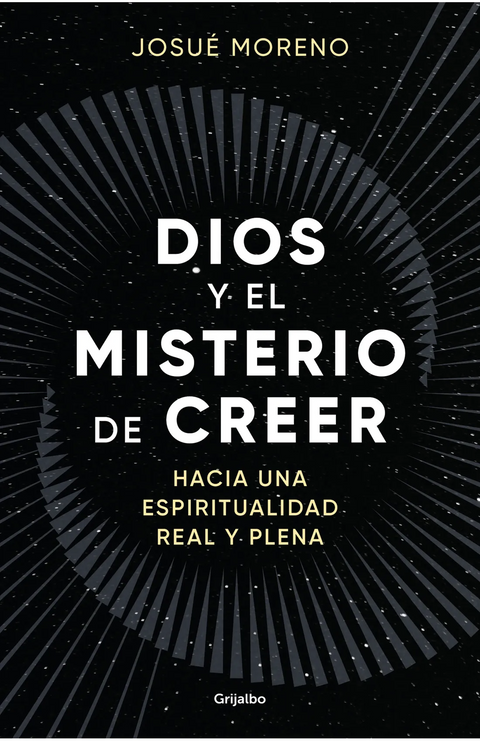 Dios y el misterio de creer - Josué Moreno