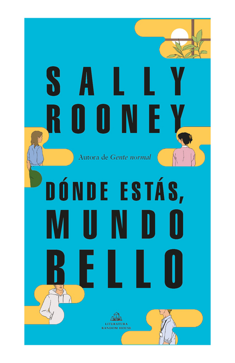 Dónde estás, mundo bello - Sally Rooney