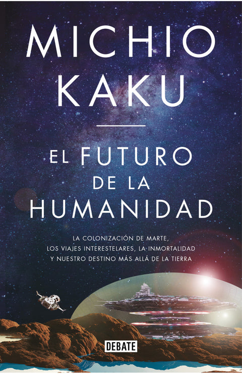 El Futuro de la Humanidad - Michio Kaku