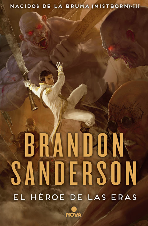 El Heroe De Las Eras (Nacidos De La Bruma 3) Tapa Dura - Brandon Sanderson