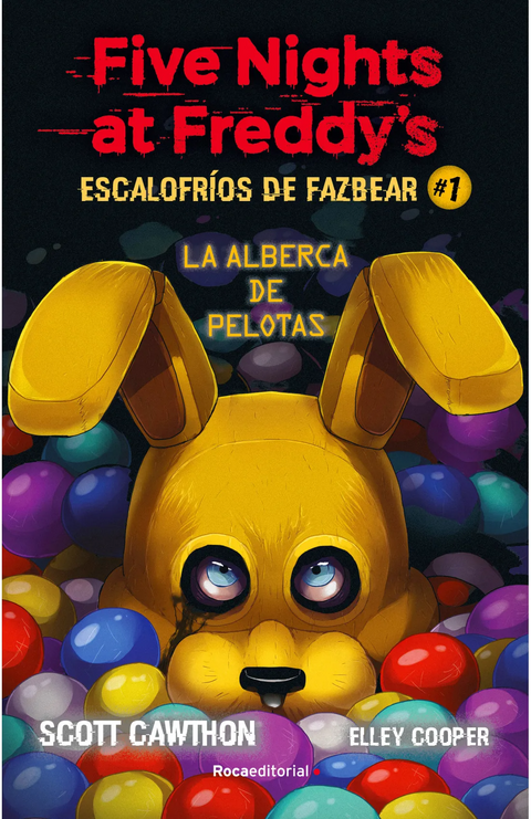 Escalofrios de Fazbear 1: La alberca de pelotas - Scott Cawthon