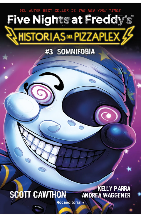 Five Nights at Freddy's. Historias del Pizzaplex 3 - Somnifobia - Scott Cawthon