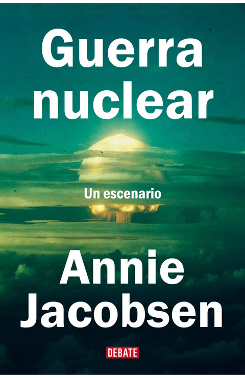Guerra nuclear - Annie Jacobsen