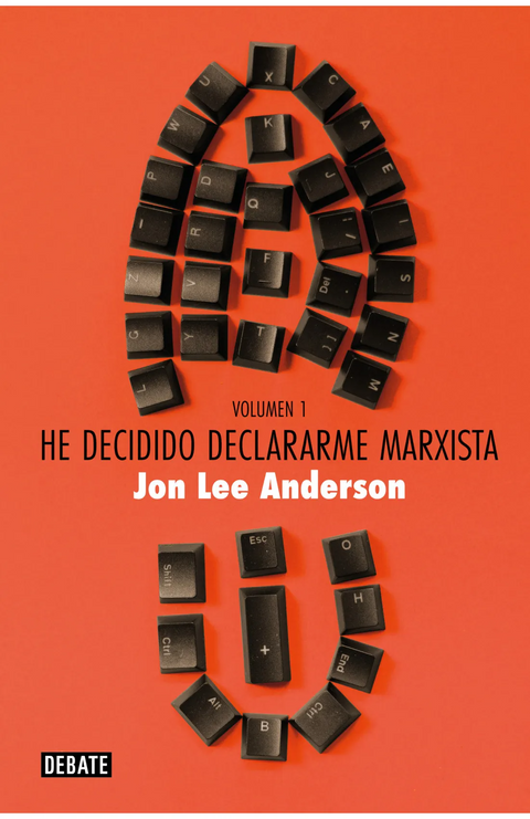 He decidido declararme marxista (volumen 1) - Jon Lee Anderson