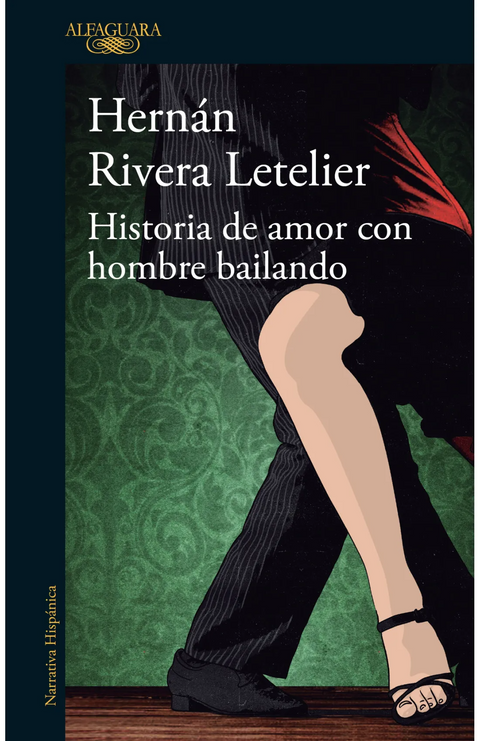 Historia de amor con hombre bailando - Hernán Rivera Letelier