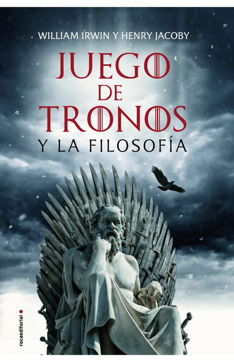 Juego de Tronos y la Filosofia - William Irwin / Henry Jacoby